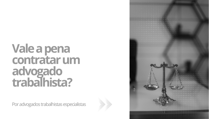 Vale a pena contratar um advogado trabalhista
